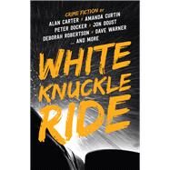 White Knuckle Ride by Carter, Alan, 9781925161250