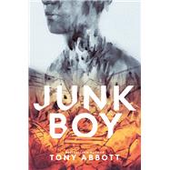 Junk Boy by Abbott, Tony, 9780062491251