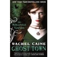 Ghost Town by Caine, Rachel, 9780606231251