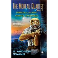 The Moreau Quartet: Volume One by Swann, S. Andrew, 9780756411251