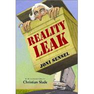 Reality Leak by Sensel, Joni; Slade, Christian, 9780805081251