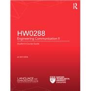 HW0288 Engineering Communication II: Student's Course Guide by Bolton,Kingsley, 9781138551251