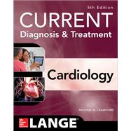 Current Diagnosis and Treatment Cardiology, Fifth Edition by Crawford, Michael, 9781259641251