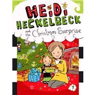 Heidi Heckelbeck and the Christmas Surprise by Coven, Wanda; Burris, Priscilla, 9781442481251