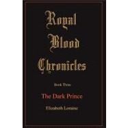 The Dark Prince by Loraine, Elizabeth, 9781451531251