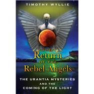 The Return of the Rebel Angels by Wyllie, Timothy, 9781591431251