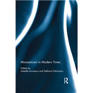 Monasticism in Modern Times by Jonveaux, Isabelle; Palmisano, Stefania, 9780367881252