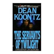 The Servants of Twilight by Koontz, Dean, 9780425121252