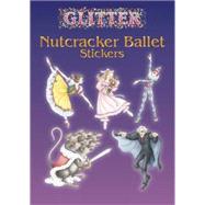 Glitter Nutcracker Ballet Stickers by May, Darcy, 9780486441252