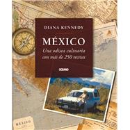 Mxico Una odisea culinaria con ms de 250 recetas by Kennedy, Diana, 9786077351252