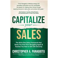 CAPitalize Your Sales by Christopher A. Panagiotu, 9798895741252