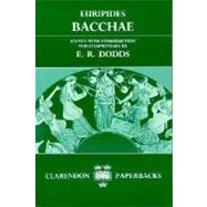 Bacchae by Euripides; Dodds, E. R., 9780198721253