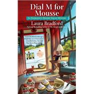 Dial M for Mousse by Bradford, Laura, 9780425281253