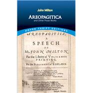 Areopagitica and Other Prose Works by Milton, John; Vaughan, C.E., 9780486811253