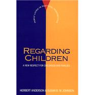 Regarding Children by Anderson, Herbert; Johnson, Susan B. W., 9780664251253