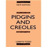 Pidgins and Creoles by Todd ; Loreto, 9781138151253
