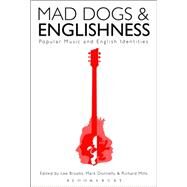 Mad Dogs and Englishness by Brooks, Lee; Donnelly, Mark; Mills, Richard, 9781501311253