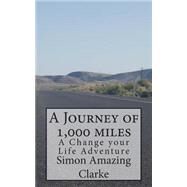 A Journey of 1,000 Miles by Clarke, Simon Amazing, 9781508581253