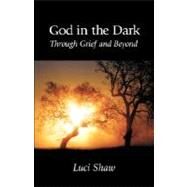 God in the Dark by Shaw, Luci, 9781573831253