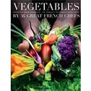 Vegetables by Forty French Chefs by Mikanowski, Patrick; Mikanowski, Lyndsay; Symon, Grant, 9782080301253