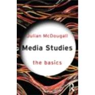 Media Studies: The Basics by McDougall; Julian, 9780415681254