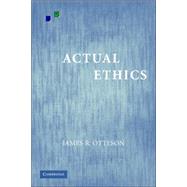 Actual Ethics by James R. Otteson, 9780521681254