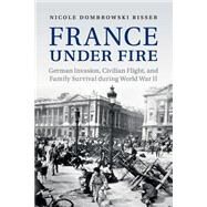 France Under Fire by Dombrowski Risser, Nicole, 9781107521254