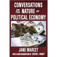 Conversations on the Nature of Political Economy by Marcet,Jane, 9781138521254