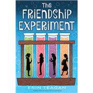 The Friendship Experiment by Teagan, Erin, 9781328911254