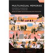 Multilingual Memories by Blackwood, Robert; Macalister, John, 9781350071254
