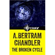 The Broken Cycle by A. Bertram Chandler, 9781473211254