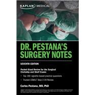 Dr. Pestana's Surgery Notes, Seventh Edition: Pocket-Sized Review for the Surgical Clerkship and Shelf Exams by Pestana, Carlos, 9781506281254