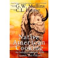Native American Cooking by Mullins, G. W.; Hause, C. L., 9781507651254