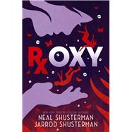 Roxy by Shusterman, Neal; Shusterman, Jarrod, 9781534451254