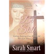 Be Still by Smart, Sarah; Tager, Jane Anne, 9781973641254
