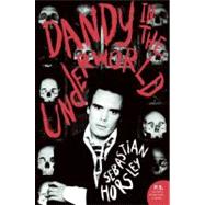 Dandy in the Underworld by Horsley, Sebastian, 9780061461255