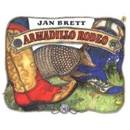 Armadillo Rodeo by Brett, Jan (Author); Brett, Jan (Illustrator), 9780142401255