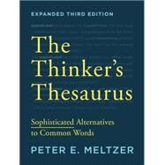 The Thinker's Thesaurus Sophisticated Alternatives to Common Words by Meltzer, Peter E., 9780393351255