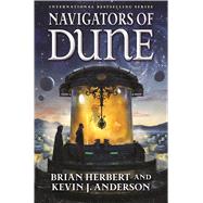 Navigators of Dune by Herbert, Brian; Anderson, Kevin J., 9780765381255
