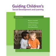 Guiding Childrens Social Development and Learning by Kostelnik, Marjorie; Gregory, Kara; Soderman, Anne; Whiren, Alice, 9781111301255