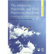 Internship, Practicum, and Field Placement Handbook by Baird, Brian, 9781138371255