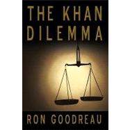 The Khan Dilemma by Goodreau, Ron, 9781440151255