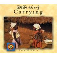 Carrying (EnglishGujarati) by Swain, Gwenyth; Swain, Gwenyth; Dave, Pratima, 9781840591255