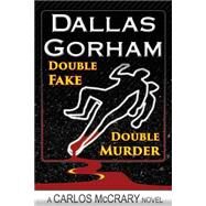 Double Fake, Double Murder by Gorham, Dallas, 9781502511256