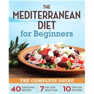 The Mediterranean Diet for Beginners by Rockridge Press, 9781623151256