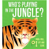 Who's Playing in the Jungle? by Watson, Lydia; Daviz, Paul, 9781645171256