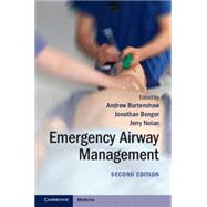 Emergency Airway Management by Burtenshaw, Andrew; Benger, Jonathan; Nolan, Jerry, 9781107661257