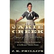 Jakie Creek by Freeman, William H.; Phillips, J. K., 9781456521257