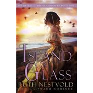Island of Glass by Nestvold, Ruth, 9781500141257