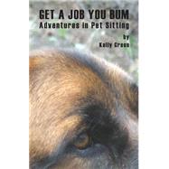 Get a Job You Bum by Green, Kelly, 9781506181257